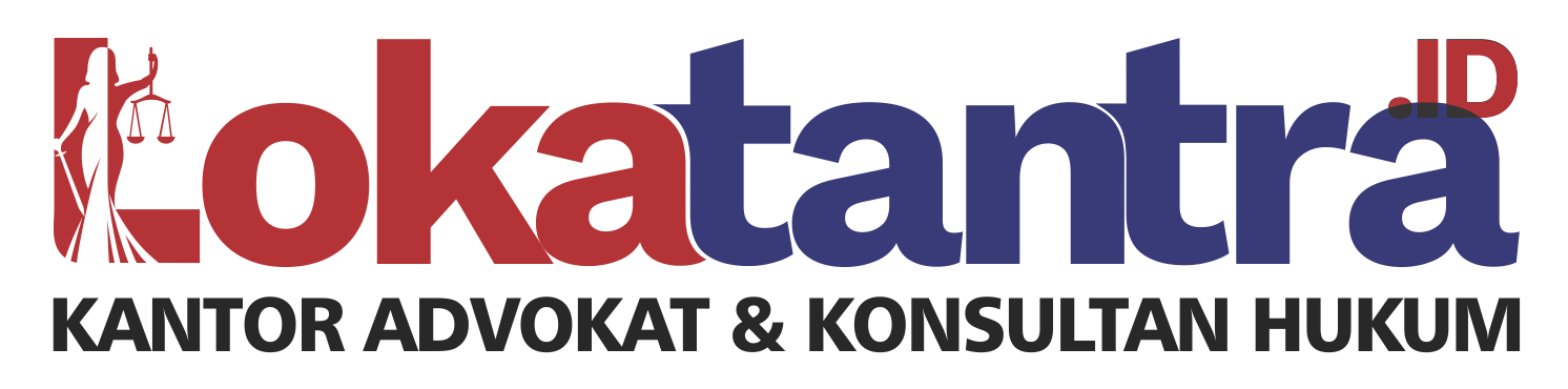 Lokatantra.id– Kantor Advokat & Konsultan Hukum